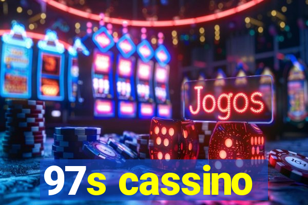 97s cassino